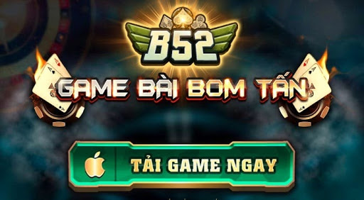 B52 - Game bài Đổi Thưởng Bom Tấn - Tải B52.Win APK, PC, IOS nhận thưởng hot nhất 6/2023