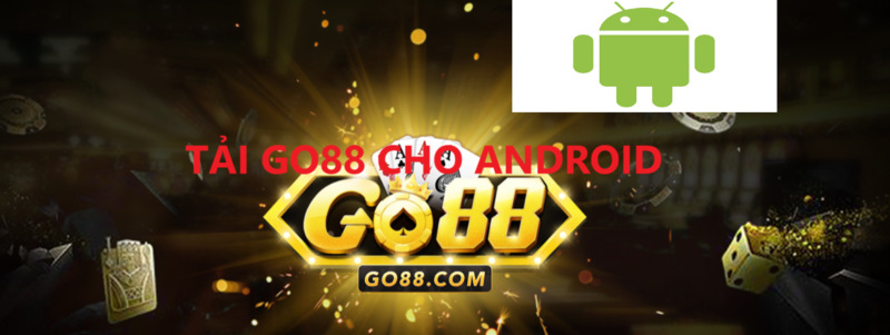 Hướng dẫn tải app Go88 dành cho Android